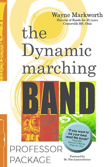 The Dynamic Marching Band Book Cover Professor Package by Wayne Markworth available on Marching Arts Education