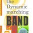 The Dynamic Marching Band Book iBooks epub by Wayne Markworth available on Marching Arts Education