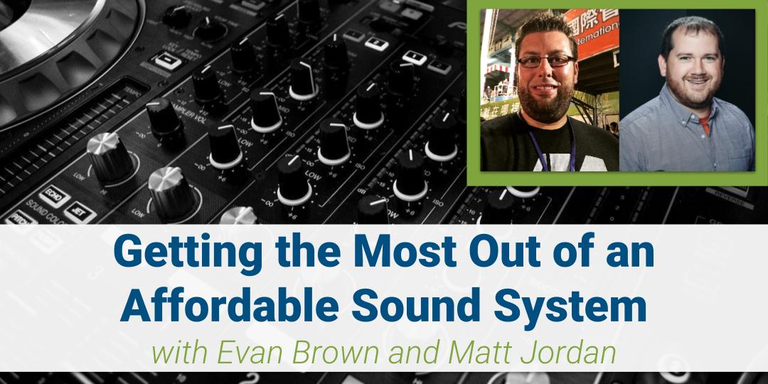 Getting the Most Out of an Affordable Sound System