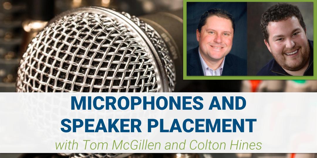 Microphones and Speaker Placement