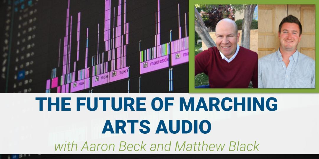 The Future of Marching Arts Audio