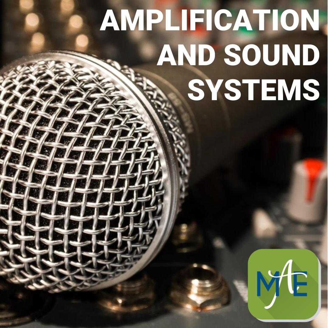 Amplification and Sound Systems