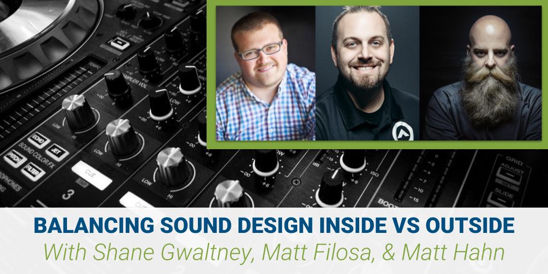 Balancing Sound Design Inside Vs Outside