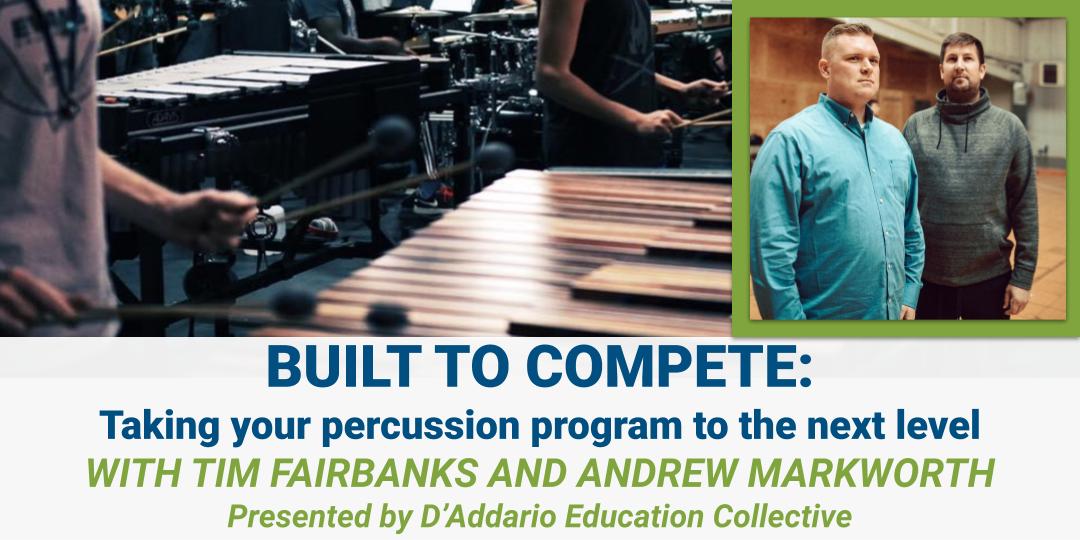 Built to Compete: Taking Your Percussion Program to the Next Level