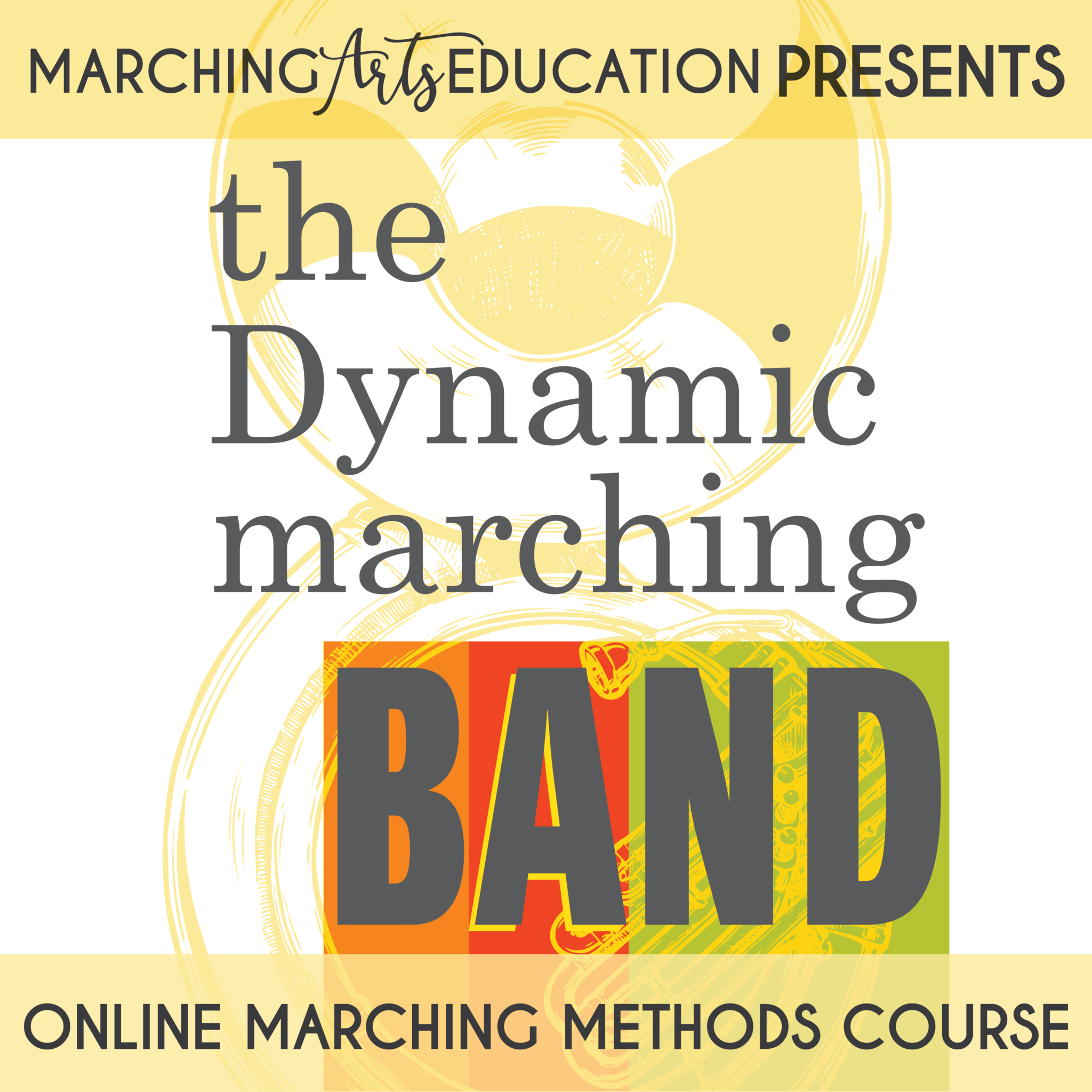 The Dynamic Marching Band Online Marching Methods Course