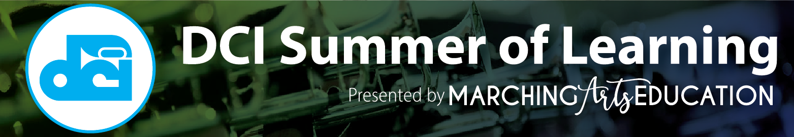 DCI Summer of Learning Presented by Marching Arts Education